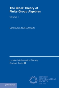 Cover image: The Block Theory of Finite Group Algebras: Volume 1 9781108425919