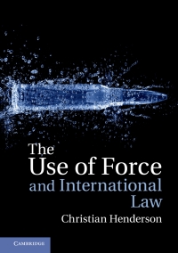 Cover image: The Use of Force and International Law 9781107036345