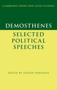 Cover image: Demosthenes: Selected Political Speeches 9781107021334