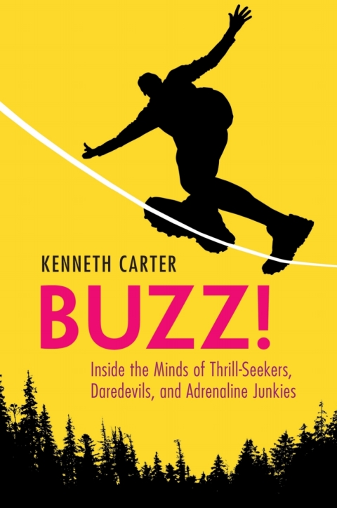 Buzz!: Inside the Minds of Thrill-Seekers, Daredevils, and Adrenaline Junkies - FULL INSTANT DOWNLOAD | PDF DOCX EPUB