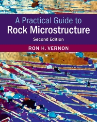 Cover image: A Practical Guide to Rock Microstructure 2nd edition 9781108427241