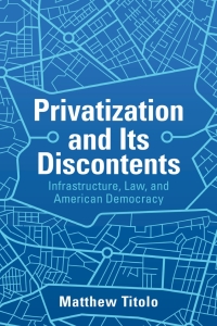 Imagen de portada: Privatization and Its Discontents 9781108475679