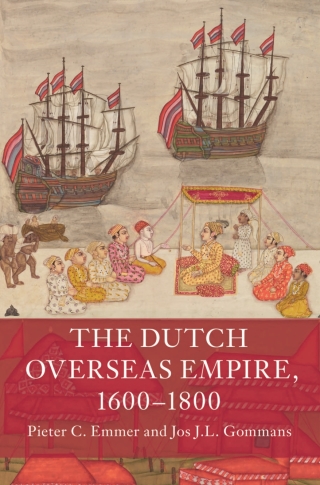Imagen de portada: The Dutch Overseas Empire, 1600–1800 9781108428378