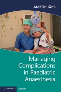 Cover image: Managing Complications in Paediatric Anaesthesia 9781316629109