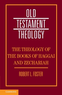 Titelbild: The Theology of the Books of Haggai and Zechariah 9781108475501