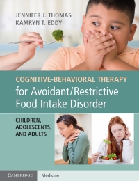 Cover image: Cognitive-Behavioral Therapy for Avoidant/Restrictive Food Intake Disorder 9781108401159