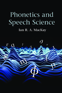 Omslagafbeelding: Phonetics and Speech Science 9781108427869