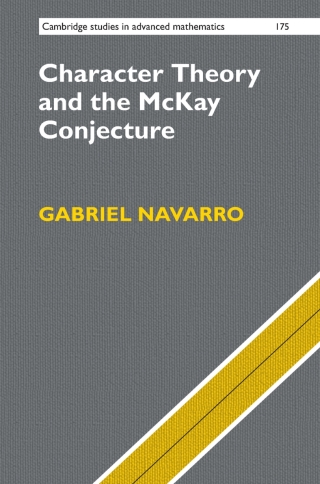 Cover image: Character Theory and the McKay Conjecture 9781108428446