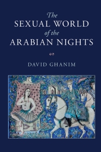 Cover image: The Sexual World of the Arabian Nights 9781108425360