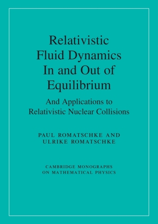 Cover image: Relativistic Fluid Dynamics In and Out of Equilibrium 9781108483681