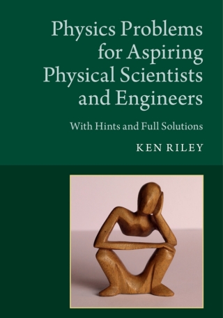 Cover image: Physics Problems for Aspiring Physical Scientists and Engineers 9781108476690