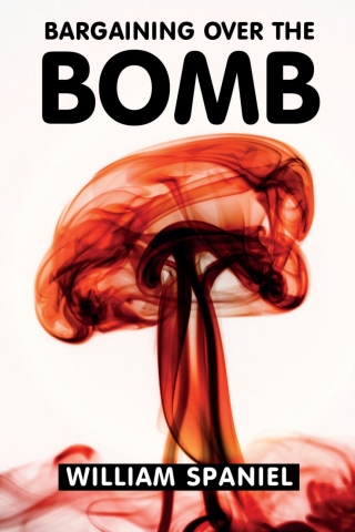 Titelbild: Bargaining over the Bomb 9781108477055