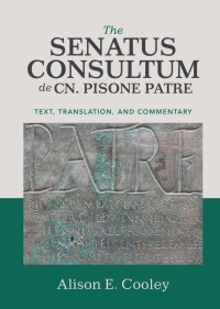 صورة الغلاف: The Senatus Consultum de Cn. Pisone Patre 9781108494458