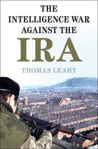 Imagen de portada: The Intelligence War against the IRA 9781108487504