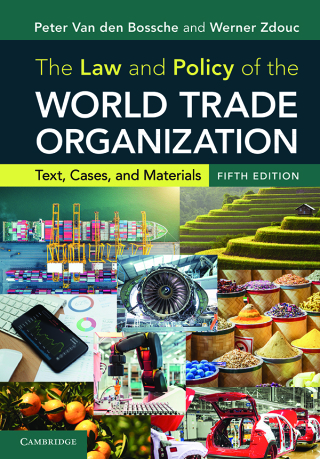 Cover image: The Law and Policy of the World Trade Organization 5th edition 9781108478205