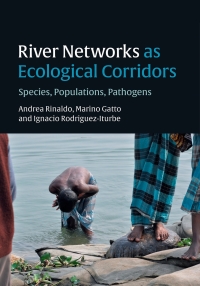 Cover image: River Networks as Ecological Corridors 9781108477826