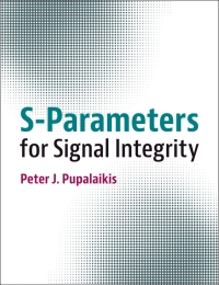 صورة الغلاف: S-Parameters for Signal Integrity 9781108489966