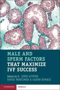 Titelbild: Male and Sperm Factors that Maximize IVF Success 1st edition 9781108708319