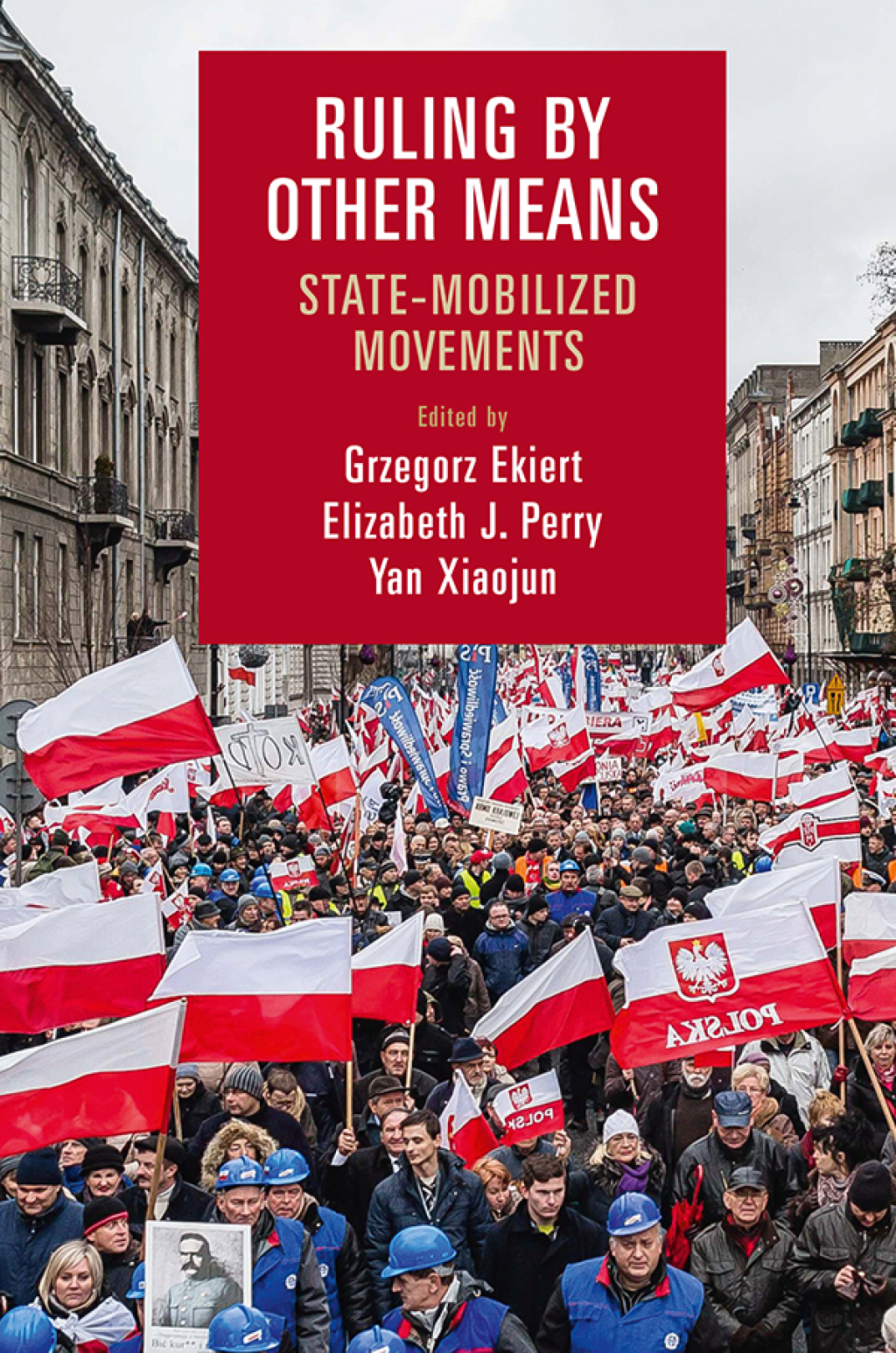 Ruling by Other Means State-Mobilized Movements