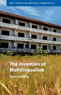 Imagen de portada: The Invention of Multilingualism 9781108490306