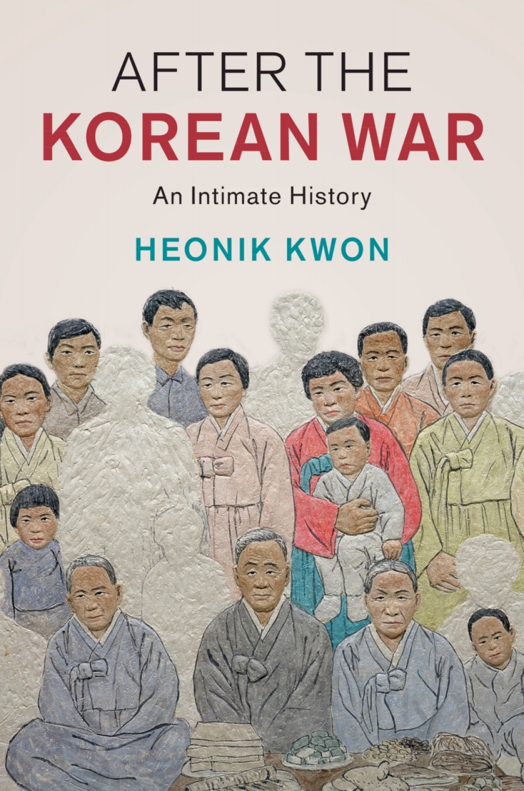 After the Korean War An Intimate History