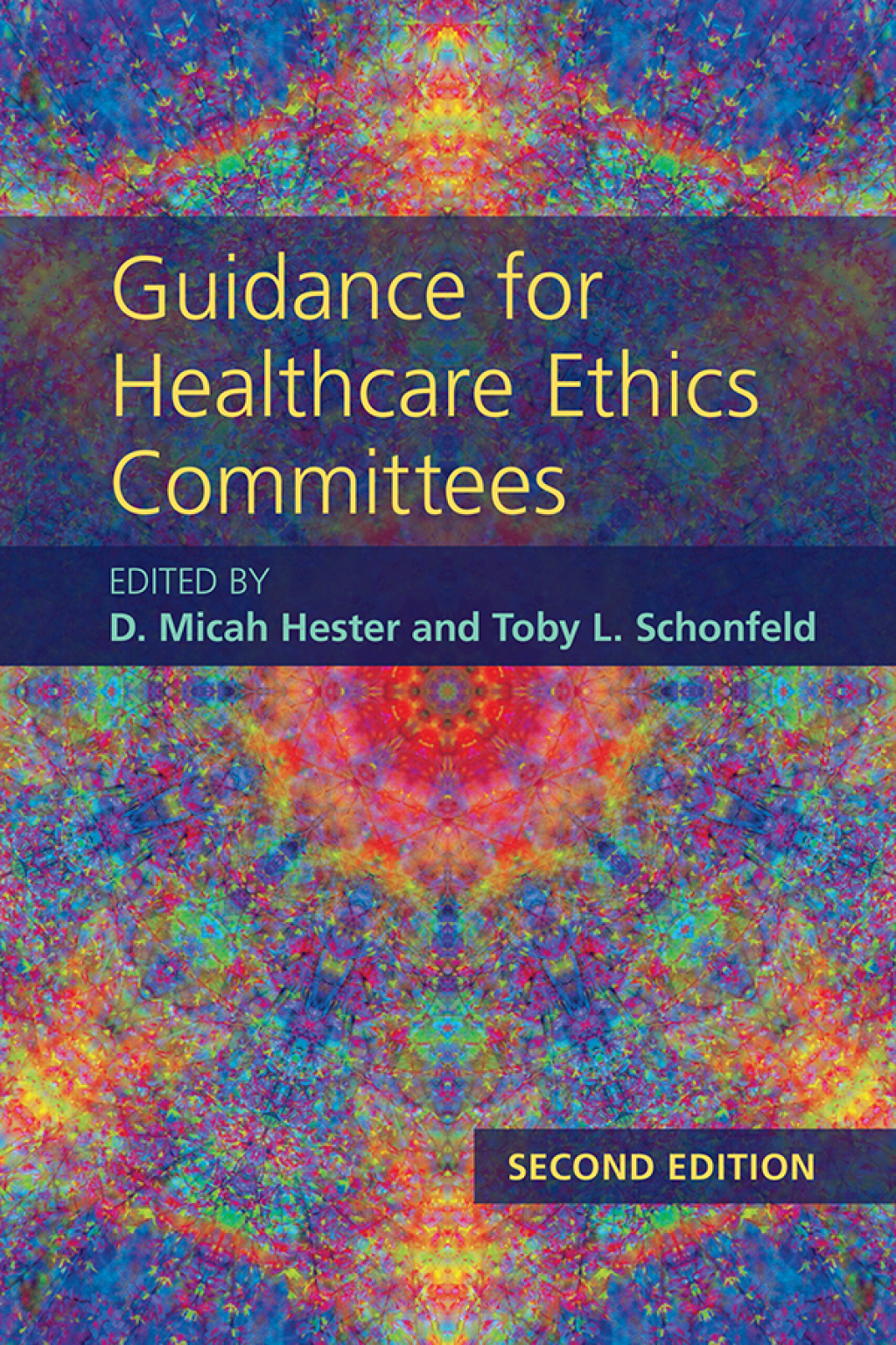 Guidance for Healthcare Ethics Committees 2nd Edition