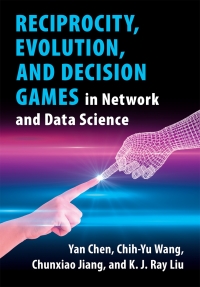 表紙画像: Reciprocity, Evolution, and Decision Games in Network and Data Science 9781108494748