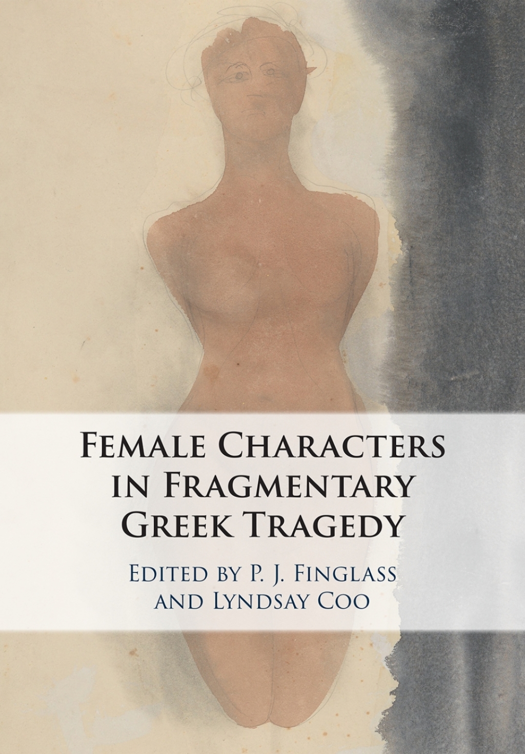 Female Characters in Fragmentary Greek Tragedy 1st Edition