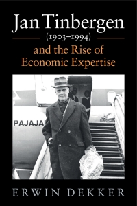 Cover image: Jan Tinbergen (1903–1994) and the Rise of Economic Expertise 9781108495998