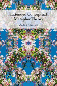 Cover image: Extended Conceptual Metaphor Theory 9781108490870