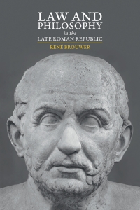 Cover image: Law and Philosophy in the Late Roman Republic 9781108491488