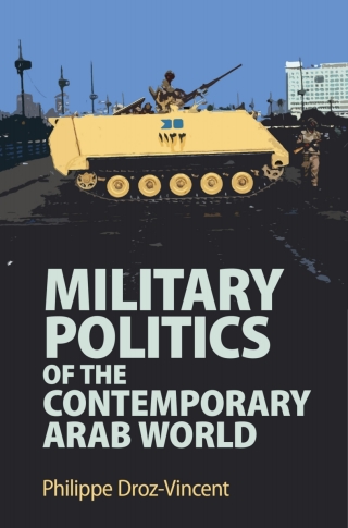 Cover image: Military Politics of the Contemporary Arab World 9781108477420