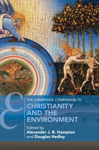 Cover image: The Cambridge Companion to Christianity and the Environment 9781108495011