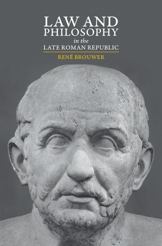 Cover image: Law and Philosophy in the Late Roman Republic 9781108491488