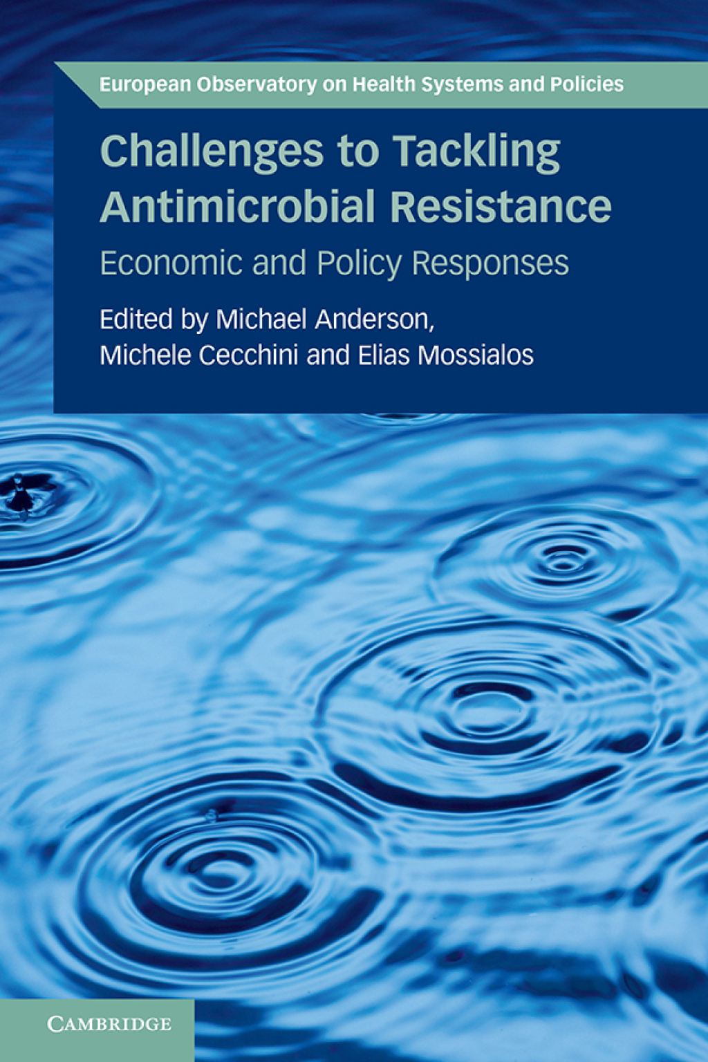 Challenges to Tackling Antimicrobial Resistance Economic and Policy Responses