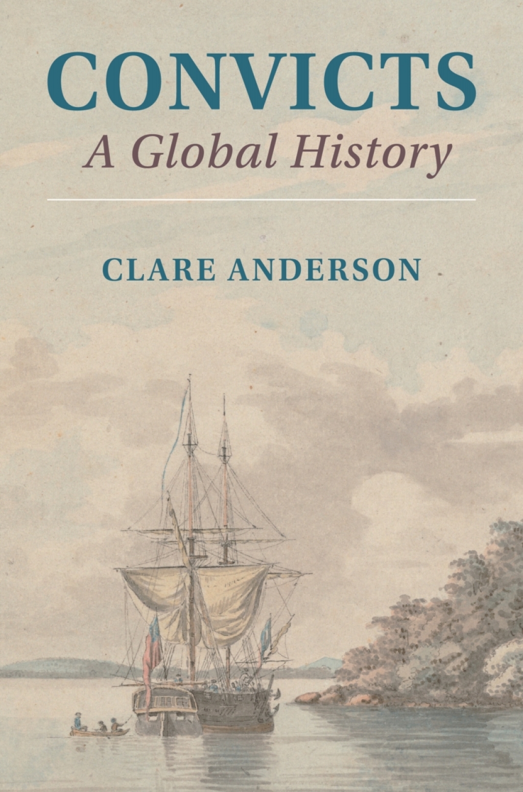 Convicts A Global History