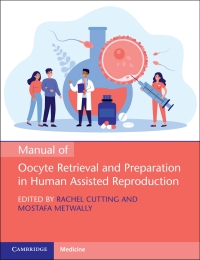 Imagen de portada: Manual of Oocyte Retrieval and Preparation in Human Assisted Reproduction 9781108799690