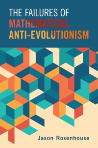 Titelbild: The Failures of Mathematical Anti-Evolutionism 9781108842303
