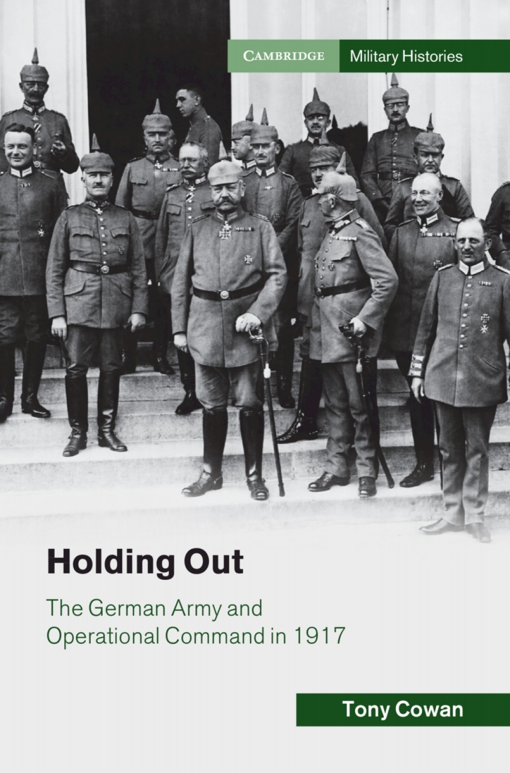 Holding Out The German Army and Operational Command in 1917