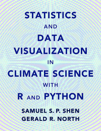 Cover image: Statistics and Data Visualization in Climate Science with R and Python 9781108842570