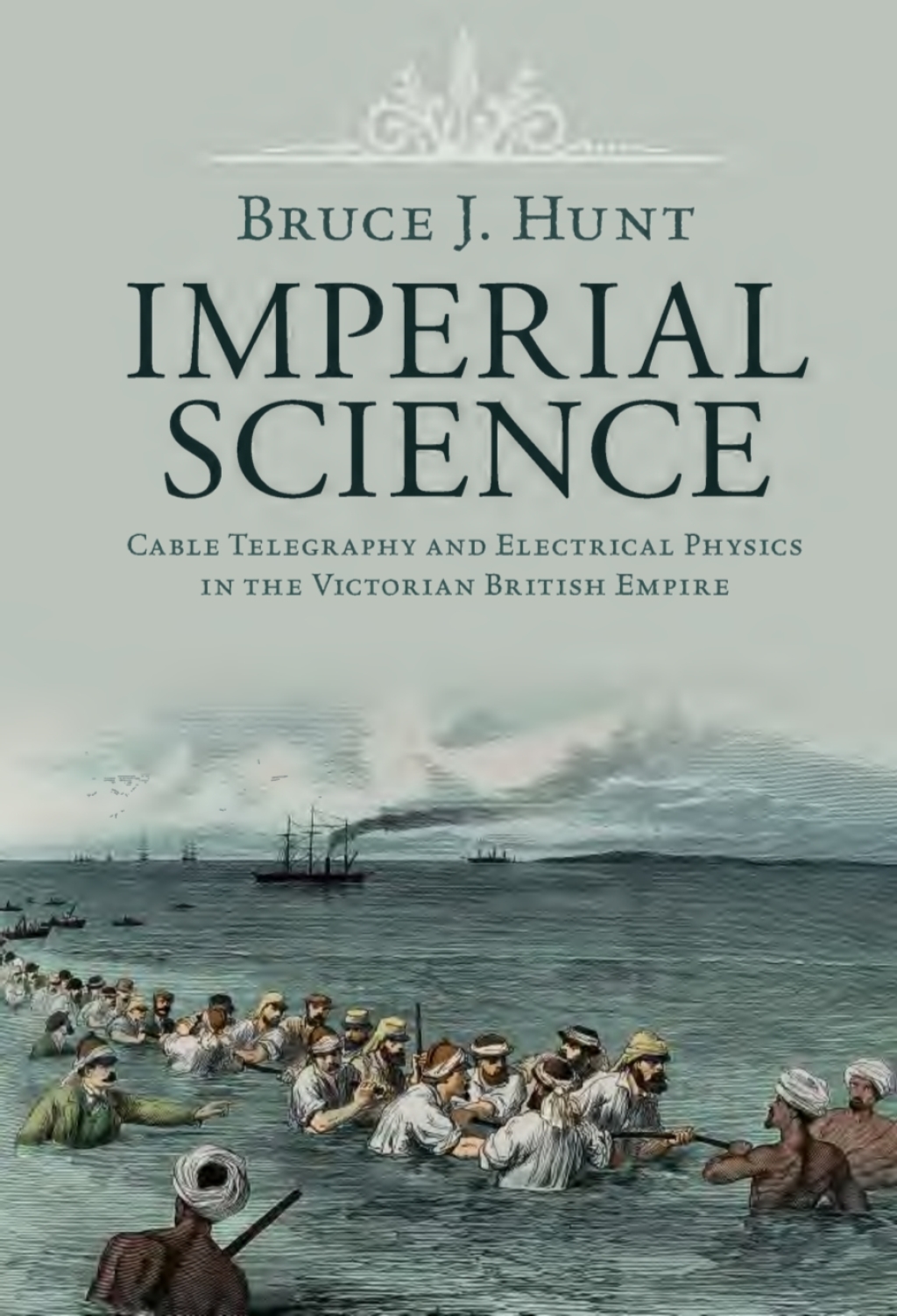 Imperial Science Cable Telegraphy and Electrical Physics in the Victorian British Empire