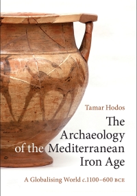 Cover image: The Archaeology of the Mediterranean Iron Age 9780521199575