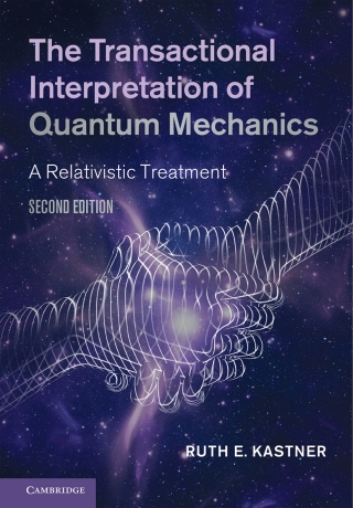 表紙画像: The Transactional Interpretation of Quantum Mechanics 2nd edition 9781108830447