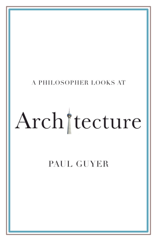 Cover image: A Philosopher Looks at Architecture 9781108820424