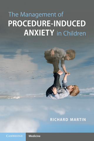 Cover image: The Management of Procedure-Induced Anxiety in Children 9781108822947