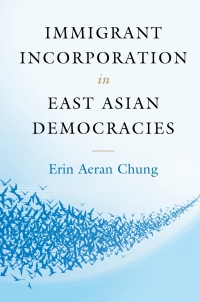 Cover image: Immigrant Incorporation in East Asian Democracies 9781107042537