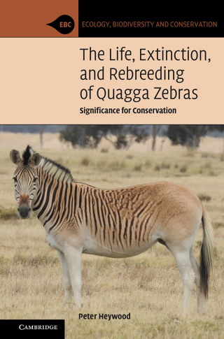 Cover image: The Life, Extinction, and Rebreeding of Quagga Zebras 9781108831604
