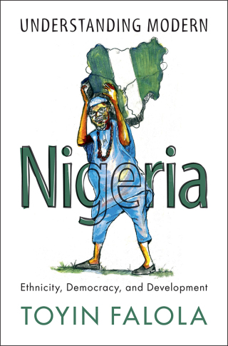 Cover image: Understanding Modern Nigeria 9781108837972