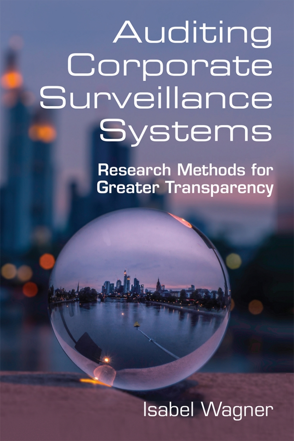 Auditing Corporate Surveillance Systems Research Methods for Greater Transparency