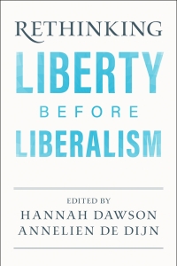 Cover image: Rethinking Liberty before Liberalism 9781108844567